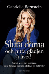 Sluta döma och hitta glädjen i livet