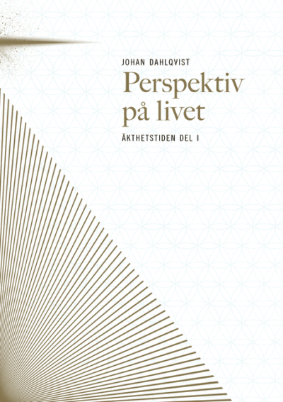Perspektiv på livet : Äkthetstiden del 1