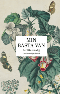 Min bästa vän : berätta om dig - en ovärderlig fyll-i-bok
