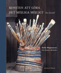 Konsten att göra det möjliga möjligt : en livsstil
