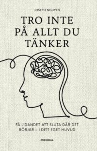 Tro inte på allt du tänker