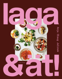 Laga & ät! : enkel och god mat att dela
