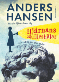Hjärnans akilleshälar : hur din hjärna lurar dig, och vad du kan göra åt det