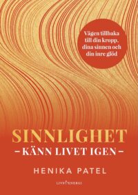 Sinnlighet - Känn livet igen