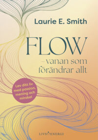 Flow - vanan som förändrar allt