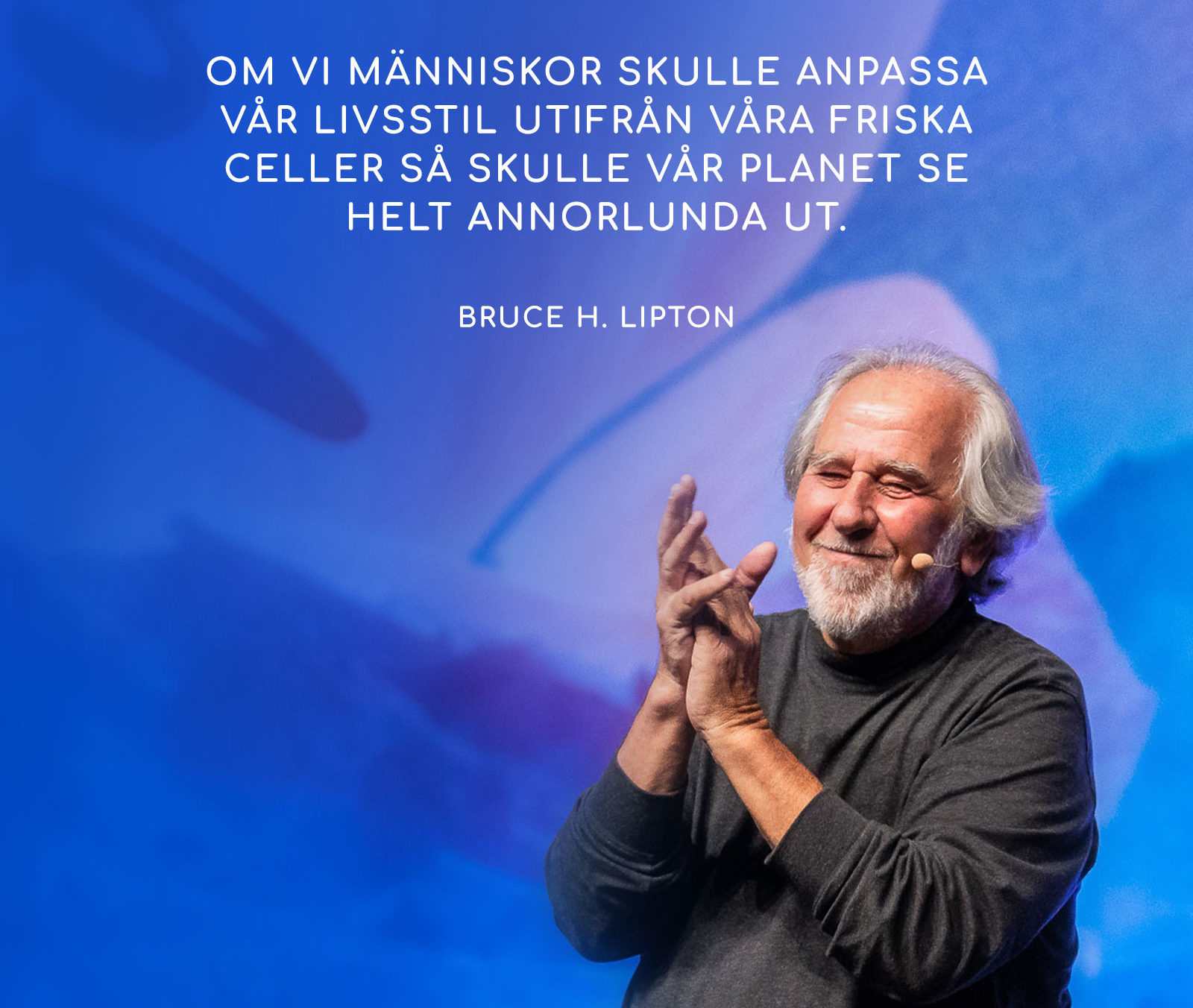 Ta chansen! Gratis introduktionskurs med Bruce Lipton